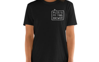Pizza Is My Final Answer Unisex T-Shirt