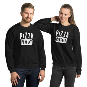 Pizza Perfect Unisex Sweatshirt