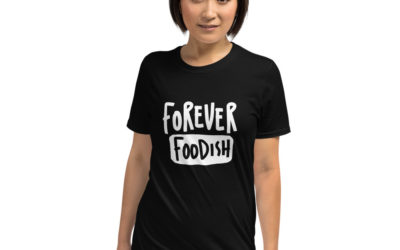 Forever Foodish Unisex T-Shirt